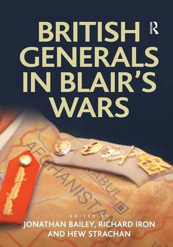 Cover image for British Generals in Blair's Wars