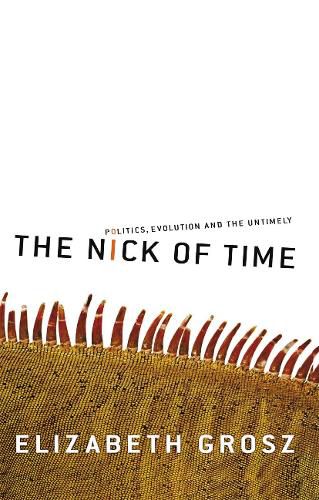 The Nick of Time: Politics, Evolution, and the Untimely