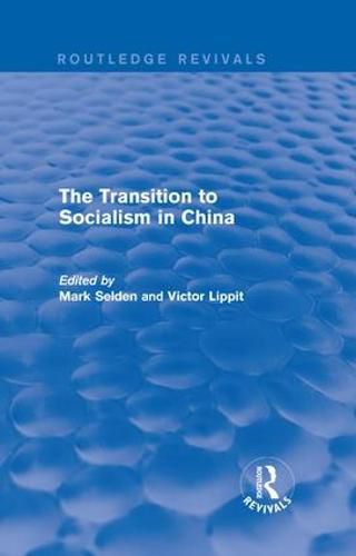 Cover image for The Transition to Socialism in China (Routledge Revivals)