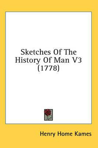 Cover image for Sketches of the History of Man V3 (1778)