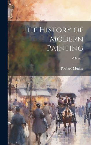 The History of Modern Painting; Volume 4