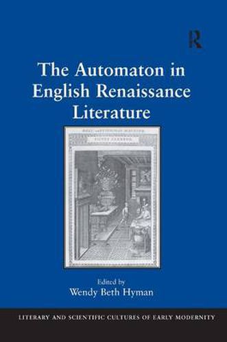 Cover image for The Automaton in English Renaissance Literature