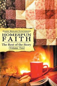 Cover image for Homespun Faith, The Rest of the Story, Volume Two