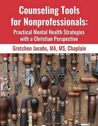 Cover image for Counseling Tools For Nonprofessionals: Practical Mental Health Strategies With a Christian Perspective