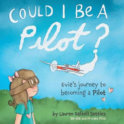 Cover image for Could I Be a Pilot?: Evie's Journey to Becoming a Pilot