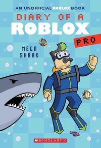 Cover image for Mega Shark (Diary of a Roblox Pro #6: An Afk Book)