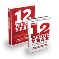 Cover image for The 12 Week Year: Get More Done in 12 Weeks than Others Do in 12 Months Bundle