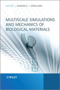 Cover image for Multiscale Simulations and Mechanics of Biological Materials