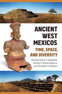 Cover image for Ancient West Mexicos: Time, Space, and Diversity