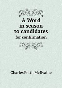 Cover image for A Word in season to candidates for confirmation