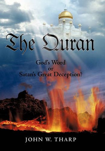 Cover image for The Quran: God's Word or Satan's Great Deception?