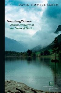 Cover image for Sounding/Silence: Martin Heidegger at the Limits of Poetics