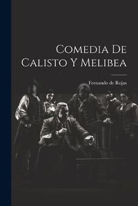 Cover image for Comedia de Calisto y Melibea