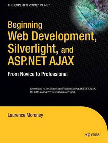 Cover image for Beginning Web Development, Silverlight, and ASP.NET AJAX: From Novice to Professional