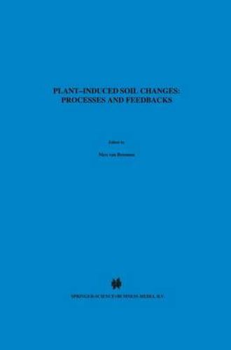 Cover image for Plant-induced soil changes: Processes and feedbacks