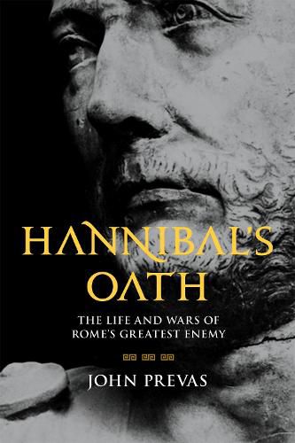 Cover image for Hannibal's Oath: The Life and Wars of Rome's Greatest Enemy