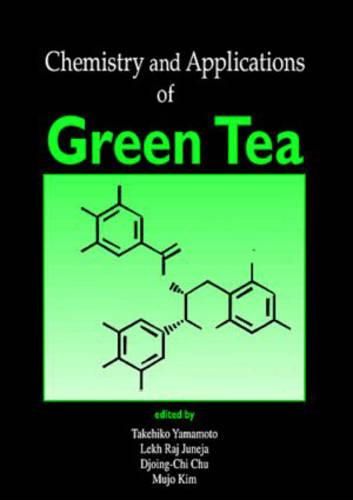 Cover image for Chemistry and Applications of Green Tea