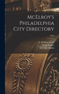 Cover image for McElroy's Philadelphia City Directory; 1847