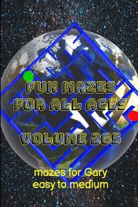 Cover image for Fun Mazes for All Ages Volume 265