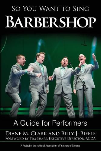 Cover image for So You Want to Sing Barbershop: A Guide for Performers