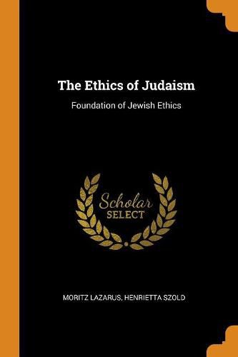 Cover image for The Ethics of Judaism: Foundation of Jewish Ethics