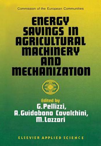 Cover image for Energy Savings in Agricultural Machinery and Mechanization