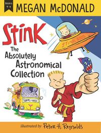 Cover image for Stink: The Absolutely Astronomical Collection, Books 4-6