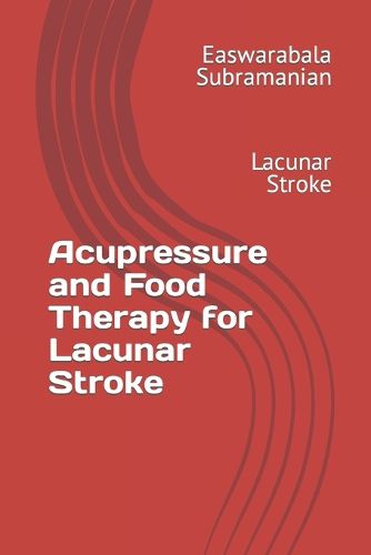 Acupressure and Food Therapy for Lacunar Stroke