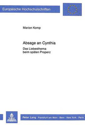Cover image for Absage an Cynthia: Das Liebesthema Beim Spaeten Properz