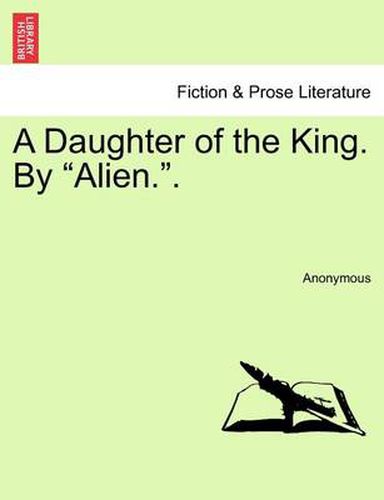 Cover image for A Daughter of the King. by Alien..