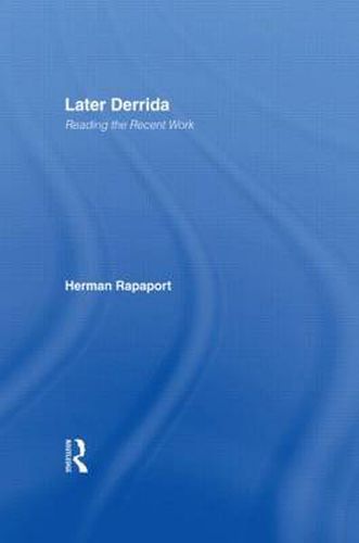 Cover image for Later Derrida: Reading the Recent Work