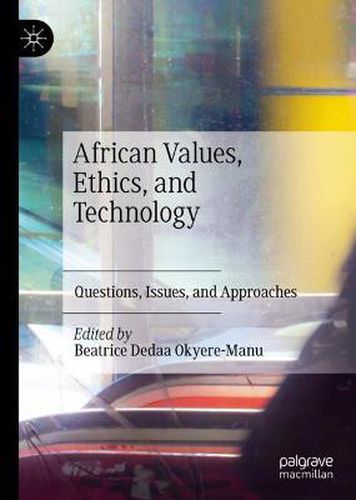 Cover image for African Values, Ethics, and Technology: Questions, Issues, and Approaches