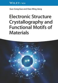 Cover image for Electronic Structure Crystallography and Functional Motifs of Materials