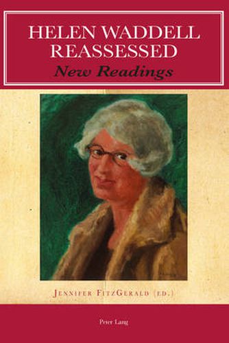 Helen Waddell Reassessed: New Readings