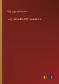 Cover image for Songs from the Old Dramatists