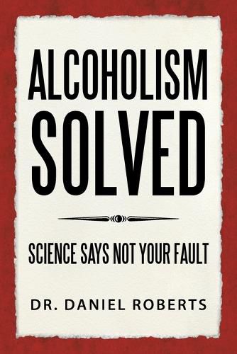 Alcoholism Solved