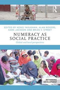 Cover image for Numeracy as Social Practice: Global and Local Perspectives