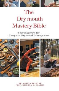 Cover image for The Dry Mouth Mastery Bible