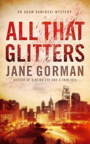 Cover image for All That Glitters: Book 3 in the Adam Kaminski Mystery Series