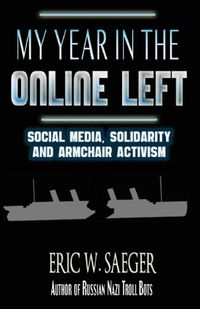 Cover image for My Year In The Online Left