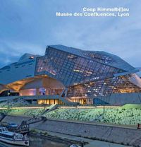 Cover image for Coop Himmelb(l)au, Musee des Confluences, Lyon: Opus 79