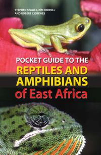 Cover image for Pocket Guide to the Reptiles and Amphibians of East Africa