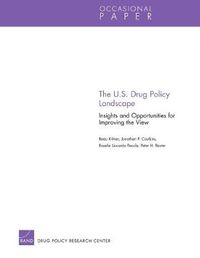 Cover image for The U.S. Drug Policy Landscape: Insights and Opportunities for Improving the View