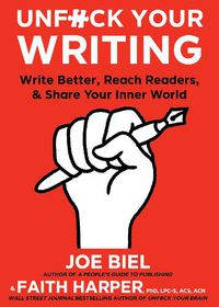 Cover image for Unfuck Your Writing: Write Better, Reach Readers & Share Your Inner World