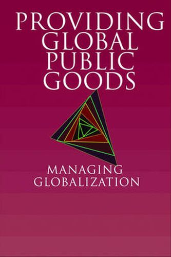 Cover image for Providing Global Public Goods: Managing Globalization