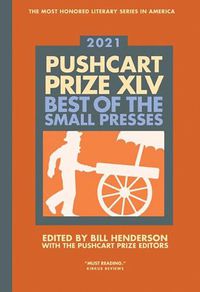 Cover image for The Pushcart Prize XLV: Best of the Small Presses 2021 Edition
