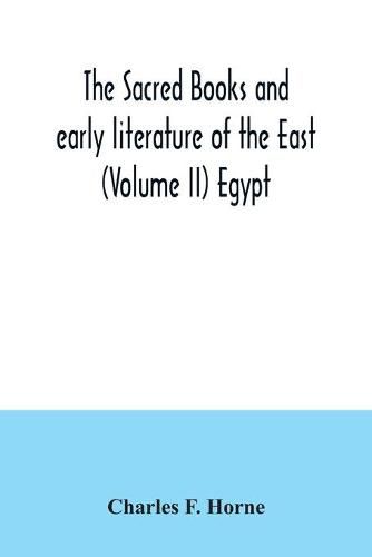 The sacred books and early literature of the East (Volume II) Egypt