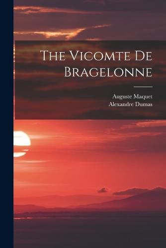 The Vicomte De Bragelonne