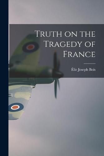 Cover image for Truth on the Tragedy of France