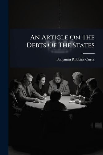 Cover image for An Article On The Debts Of The States